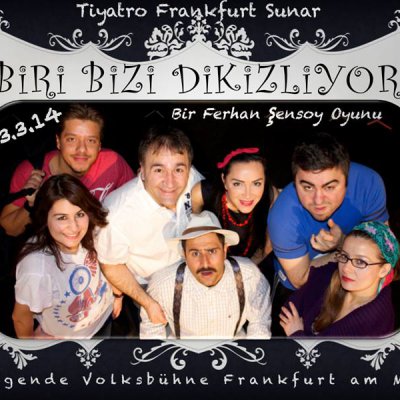 Frankfurt Tiyatrosu: Biri Bizi Dikizliyor. Bir Ferhan Şensoy Oyunu.