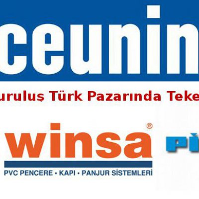 Belçika kuruluşu Deceuninck Türk pazarında Tekel mi?